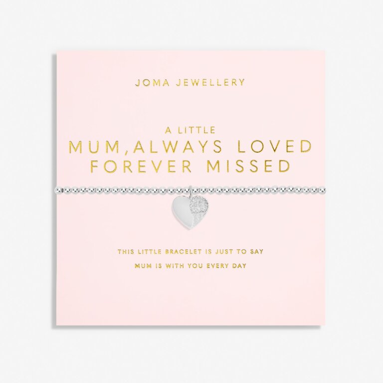 Joma Jewellery | Mum, Always Loved Forever Missed Bracelet