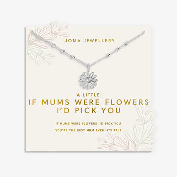Joma Jewellery | If Mums We’re Flowers I’d Pick You Necklace