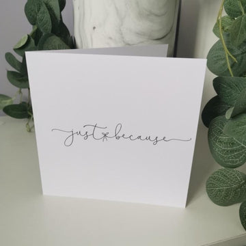 Just Because Card